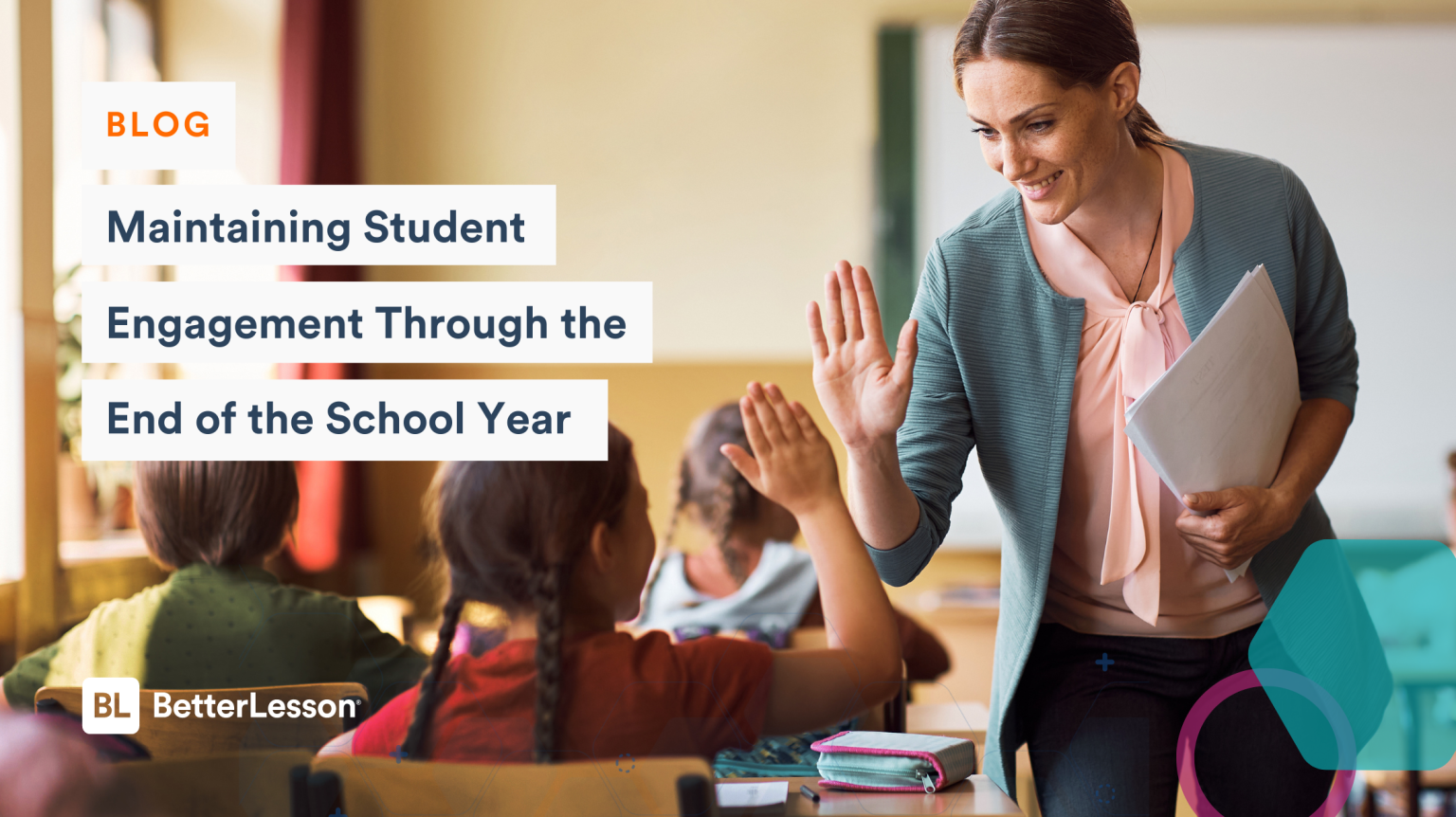 Maintaining Student Engagement Throughout The School Year – BetterLesson